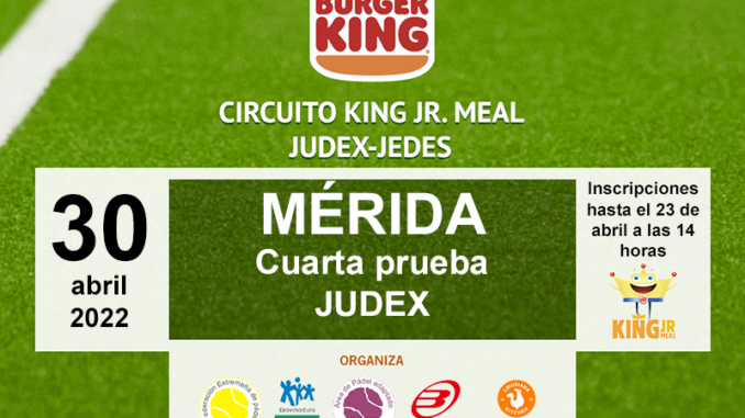 La cuarta prueba del circuito KING JR. MEAL judex pádel llegará a Mérida este sábado 30 de abril